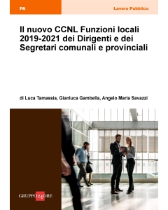 Il nuovo CCNL Funzioni locali 2019-2021 dei Dirigenti e dei Segretari comunali e provinciali