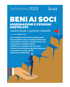 Beni ai soci - Assegnazioni e cessioni agevolate