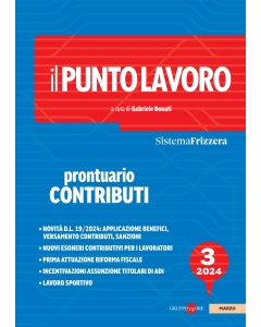 Il Punto Lavoro 3/2024 - Prontuario Contributi