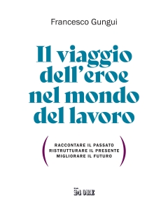 Il viaggio dell'eroe nel mondo del lavoro