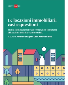 Le locazioni immobiliari: casi e questioni