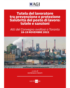 Tutela del lavoratore tra prevenzione e protezione. Salubrità del posto di lavoro: tutele e sanzioni