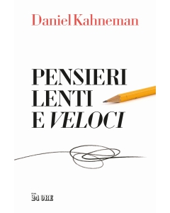 Pensieri lenti e veloci